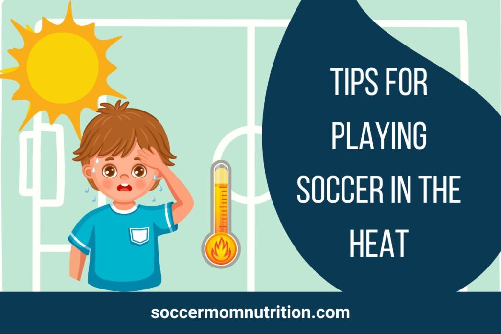 tips for playing soccer in the heat