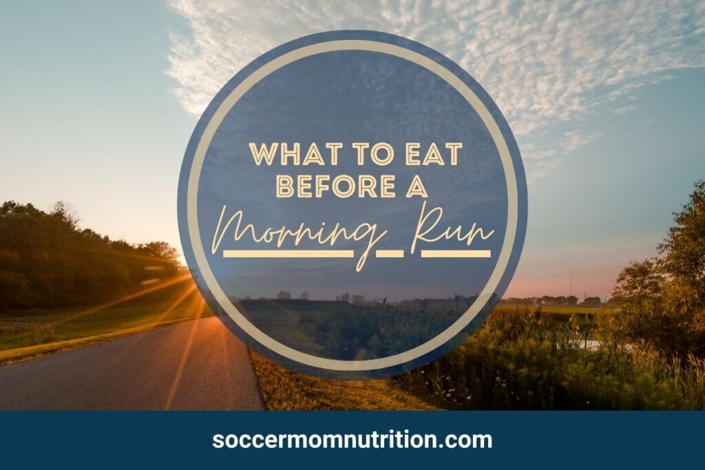 what to eat before a morning run