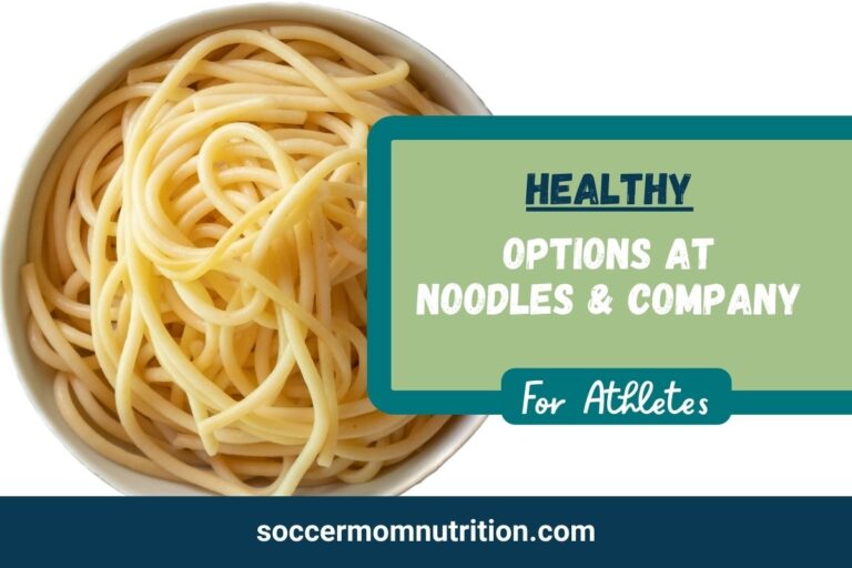 Healthy Options at Noodles and Company [Athlete Tips]