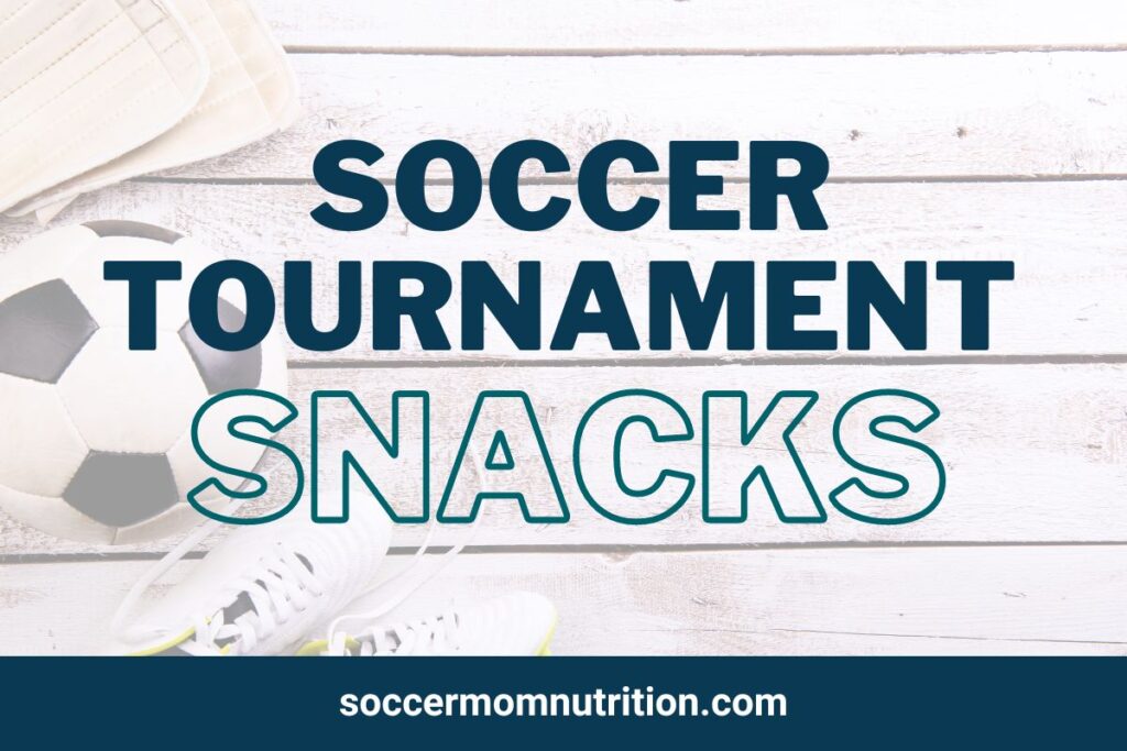 soccer tournament snacks